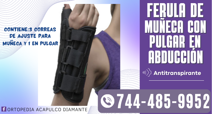 Férula de Pulgar en Abduccion en Acapulco Diamante