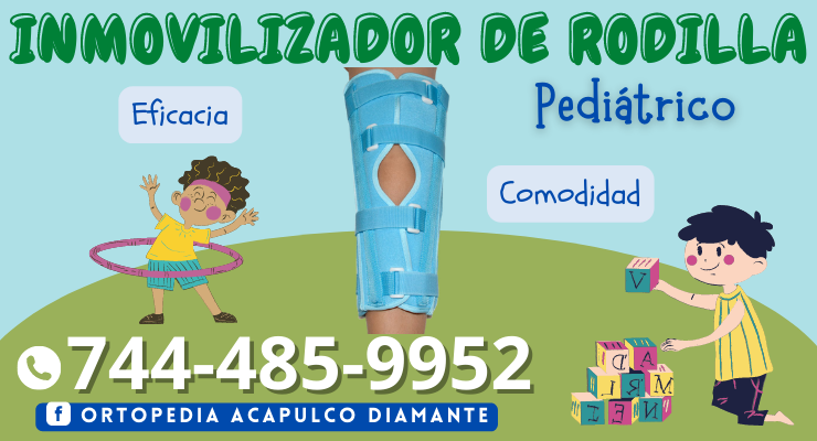 Inmovilizador de Rodilla en Acapulco Diamante